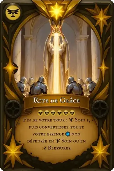 Rite de Grâce. Fin de votre tour : Soin 1, puis convertissez toute votre essence Âme non dépensée en Soin ou en Blessures.